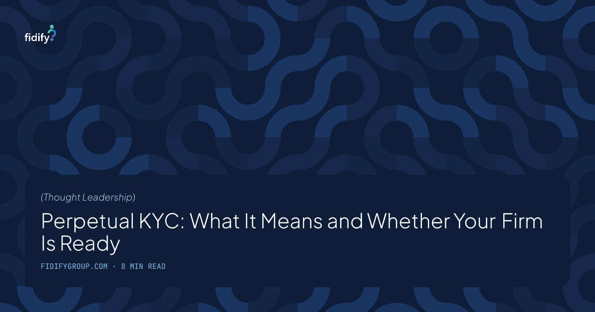 Perpetual KYC (pKYC) Explained | Fidify